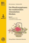 Cover-Bild zum Titel 'Die Wandlungsphasen der traditionellen chinesischen Medizin 3' von 'Udo Lorenzen, Andreas Noll'