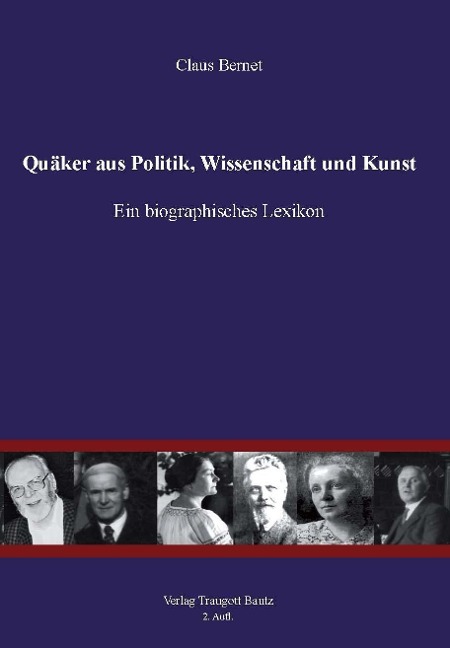 Quäker aus Politik, Wissenschaft und Kunst - Claus Bernet