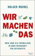 Cover-Bild zum Titel 'Wir machen das' von 'Holger Michel'
