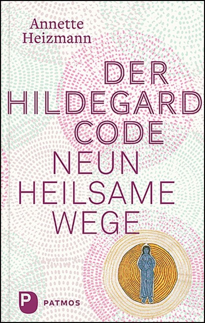 Der Hildegard-Code - Annette Heizmann