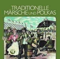 Traditionelle Märsche und Polkas - Various