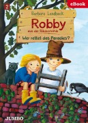 Cover-Bild zum Titel 'Robby aus der Räuberhöhle. Wer rettet das Paradies?' von 'Barbara Landbeck'