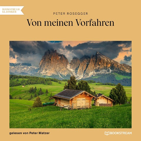 Von meinen Vorfahren - Peter Rosegger