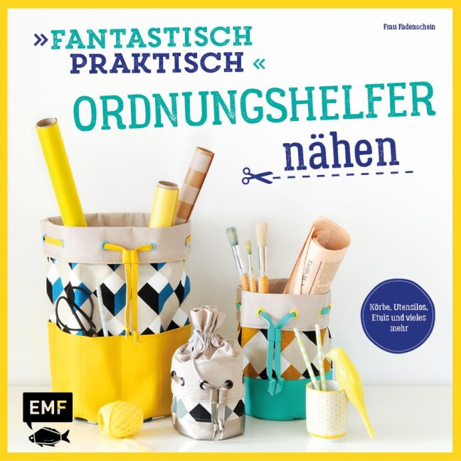 Fantastisch Praktisch - Ordnungshelfer nähen - Claudia Günther