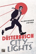 Cover-Bild zum Titel 'Düsterbusch City Lights' von 'Alexander Kühne'
