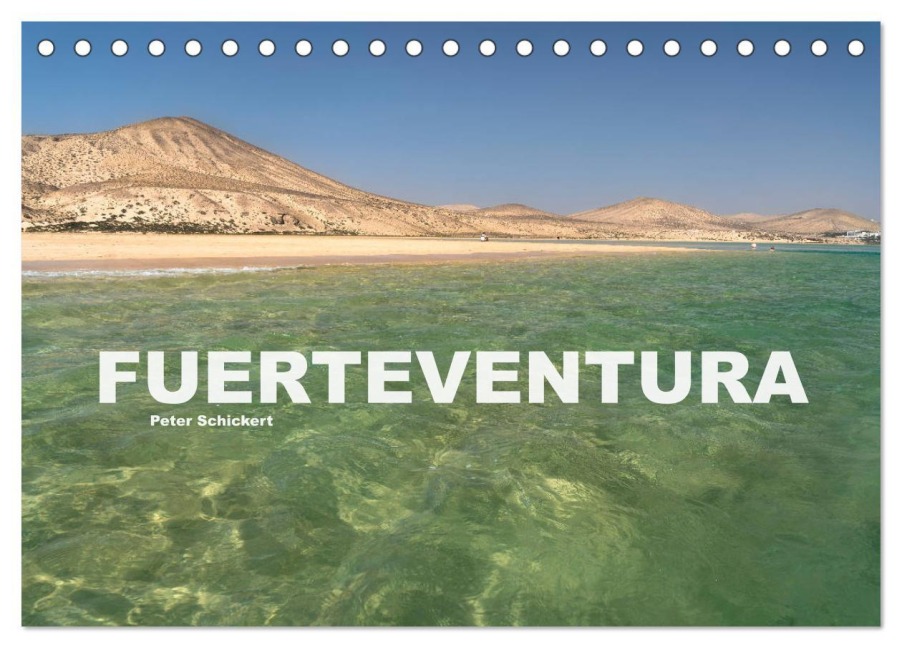 Fuerteventura (Tischkalender 2026 DIN A5 quer), CALVENDO Monatskalender - Peter Schickert