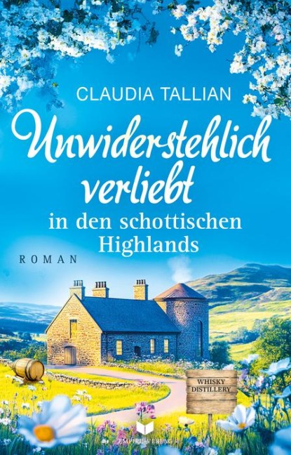 Unwiderstehlich verliebt in den schottischen Highlands - Claudia Tallian