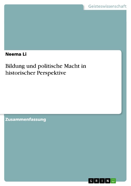 Bildung und politische Macht in historischer Perspektive - Neema Li