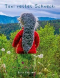 Cover-Bild zum Titel 'Toni rettet Schnecki' von 'Karin Meisterl'