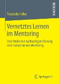 Vernetztes Lernen im Mentoring - Friederike Höher