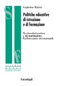 Cover-Bild zum Titel 'Politiche educative di istruzione e di formazione. Tra descolarizzazione e riscolarizzazione. La dimensione internazionale' von 'Guglielmo Malizia'