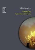 Cover-Bild zum Titel 'Teleplastia. Saggio sulla psiche interrotta' von 'Silvia Vizzardelli'