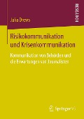 Risikokommunikation und Krisenkommunikation - Julia Drews