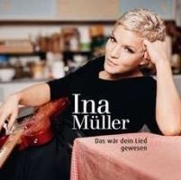 Das Wär Dein Lied Gewesen - Ina Müller