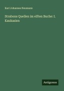 Cover-Bild zum Titel 'Strabons Quellen im elften Buche: I. Kaukasien' von 'Karl Johannes Neumann'