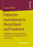 Cover-Bild zum Titel 'Politischer Journalismus in Deutschland und Frankreich' von 'Susanne Merkle'