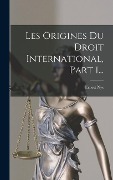 Cover-Bild zum Titel 'Les Origines Du Droit International, Part 1...' von 'Ernest Nys'