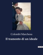 Cover-Bild zum Titel 'Il tramonto di un ideale' von 'Colombi Marchesa'