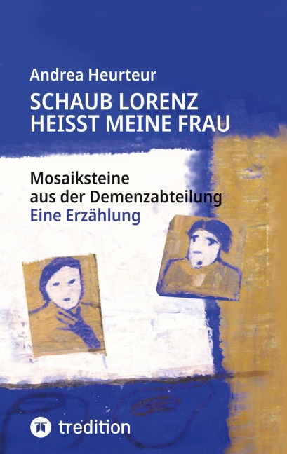 Schaub Lorenz heisst meine Frau - Andrea Heurteur