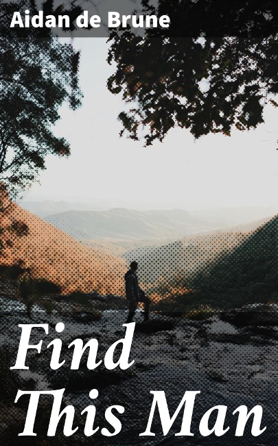 Find This Man - Aidan de Brune