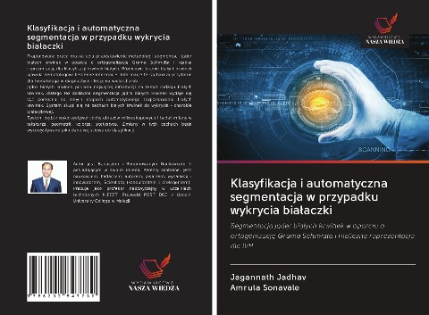 Klasyfikacja i automatyczna segmentacja w przypadku wykrycia bia¿aczki - Jagannath Jadhav, Amruta Sonavale