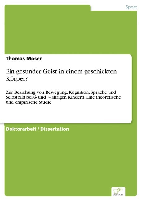 Ein gesunder Geist in einem geschickten Körper? - Thomas Moser