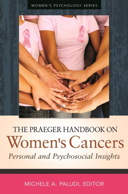 The Praeger Handbook on Women's Cancers - 