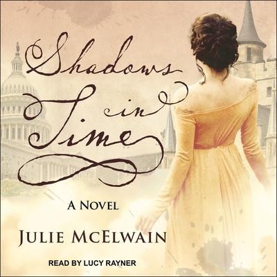 Shadows in Time Lib/E - Julie Mcelwain