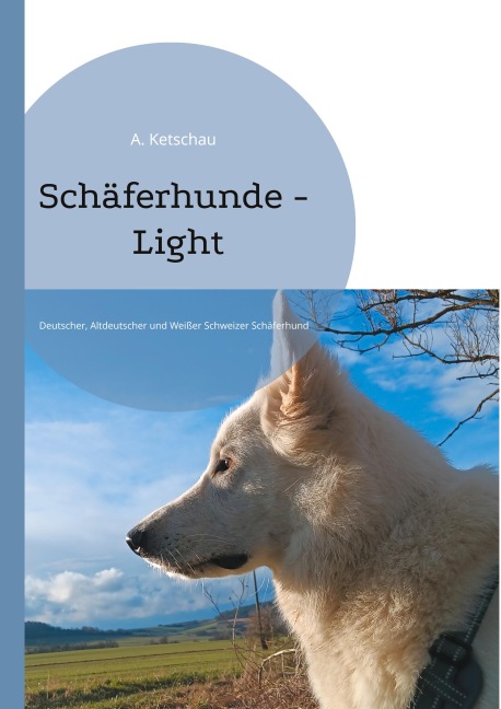 Schäferhunde - Light - A. Ketschau