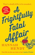 Cover-Bild zum Titel 'A Frightfully Fatal Affair' von 'Hannah Hendy'