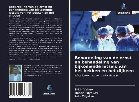Beoordeling van de ernst en behandeling van bijkomende letsels van het bekken en het dijbeen - Erkin Valiev, Hasan Tilyakov, Aziz Tilyakov
