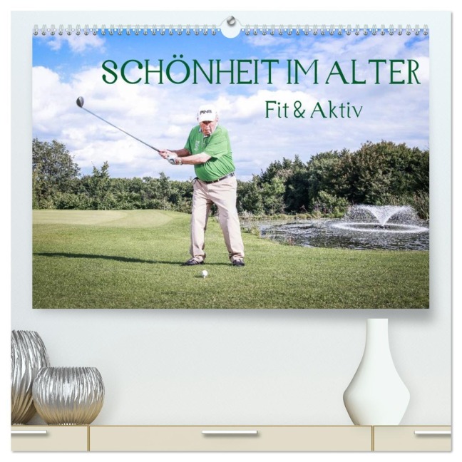 "Schönheit im Alter" - Fit und Aktiv (hochwertiger Premium Wandkalender 2026 DIN A2 quer), Kunstdruck in Hochglanz - Andreas Vincke