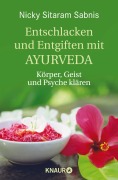 Cover-Bild zum Titel 'Entschlacken und Entgiften mit Ayurveda' von 'Nicky Sitaram Sabnis'