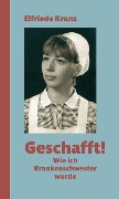 Geschafft! - Elfriede Kranz