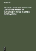 Cover-Bild zum Titel 'Unternehmen im Internet: Web-Seiten gestalten' von 'Ingo Petzke, Michael Müller, Christian Bauer'