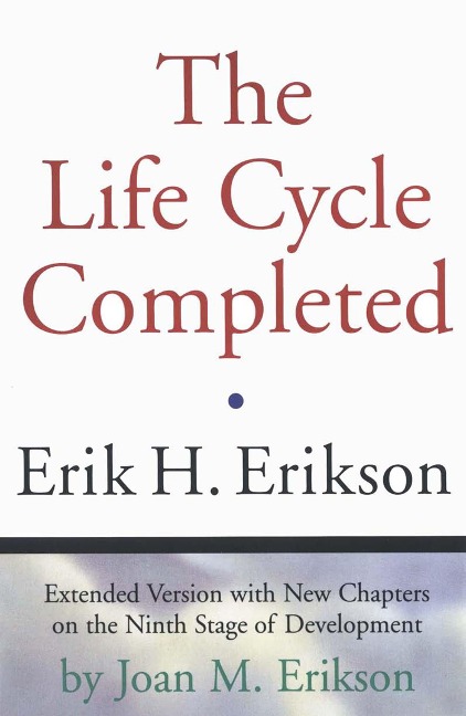 The Life Cycle Completed - Erik H. Erikson, Joan M. Erikson
