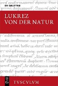 Von der Natur / De rerum natura - Lukrez