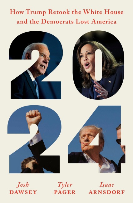 2024 - Josh Dawsey, Tyler Pager, Isaac Arnsdorf