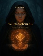 Cover-Bild zum Titel 'Veliras Geheimnis' von 'Sylvia Grote'