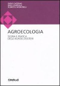 Cover-Bild zum Titel 'Agroecologia. Teoria e pratica degli agroecosistemi' von 'Fabio Caporali, Enio Campiglia, Roberto Mancinelli'