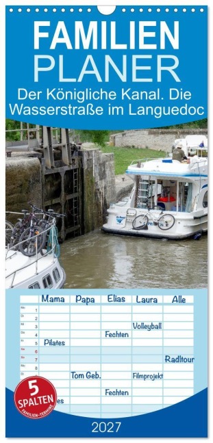 Familienplaner 2027 - Der Königliche Kanal. Die Wasserstraße im Languedoc mit 5 Spalten (Wandkalender, 21 x 45 cm) CALVENDO - Bodo Schmidt