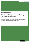 Cover-Bild zum Titel 'Literatur und Krieg - Erich Maria Remarques "Im Westen nichts Neues"' von 'Bastian Hefendehl'