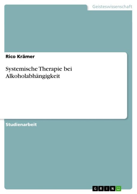 Systemische Therapie bei Alkoholabhängigkeit - Rico Krämer