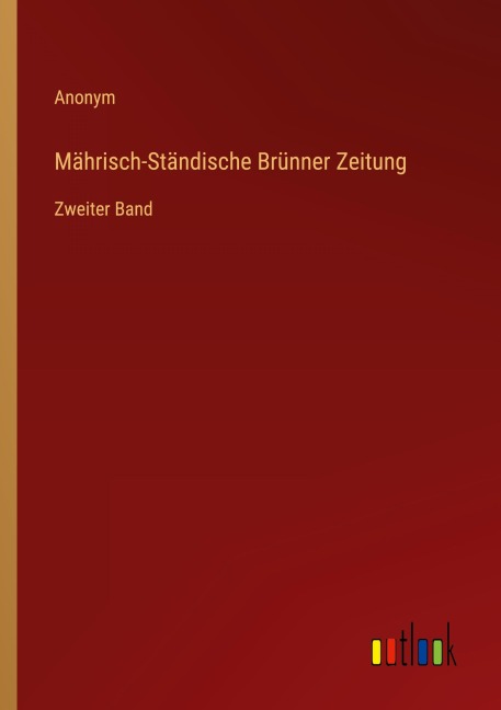Mährisch-Ständische Brünner Zeitung - Anonym