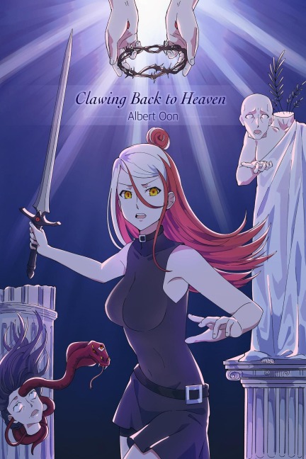 Clawing Back to Heaven (Immortalis Fides, #25) - Albert Oon