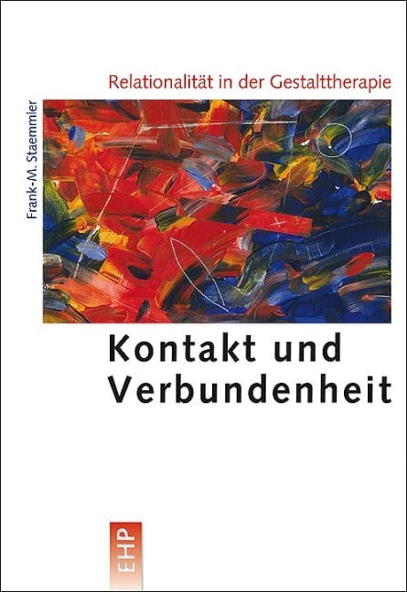 Relationalität in der Gestalttherapie - Frank-M. Staemmler