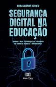 Cover-Bild zum Titel 'Segurança Digital na Educação' von 'Maria Zulmira de Brito'