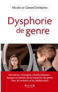 Cover-Bild zum Titel 'Dysphorie de genre' von 'Nicole Delépine, Gérard Delépine'