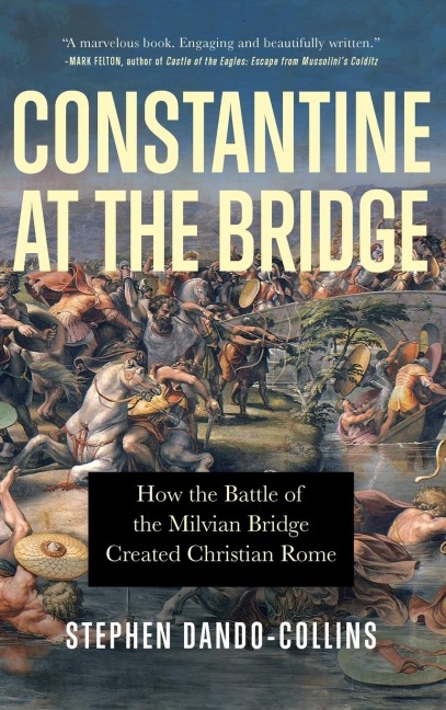 Constantine at the Bridge - Stephen Dando-Collins