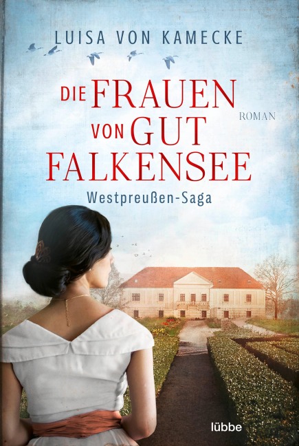 Die Frauen von Gut Falkensee - Luisa von Kamecke